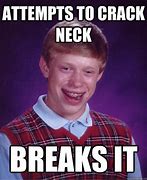 Image result for Breaking Neck Meme