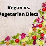 Image result for What's the Difference Between Vegetatian and Vegan
