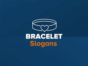 Image result for Slogans for a Projector Bracelet