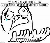 Image result for High Quality Memes