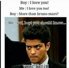 Image result for Bruno Mars Number One Fan Meme
