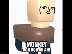 Image result for Monkey Meme Ahh