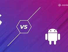 Image result for iOS vs Android Operating System