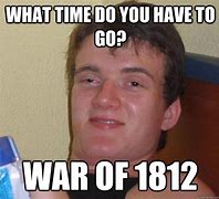 Image result for War of 1812 Memes