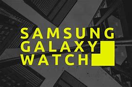 Image result for Latest Samsung Galaxy Watch