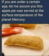 Image result for McDonald's Hot Apple Pie Meme