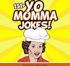 Image result for Yo Mama Jokes 100