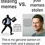 Image result for Stealing Your Post Meme
