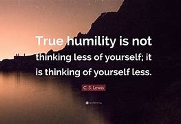 Image result for C.S. Lewis Humility Quote