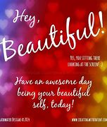 Image result for Hi Beautiful How Are You Doing