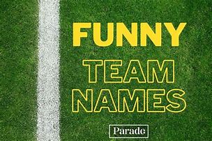 Image result for Funny Squad Names