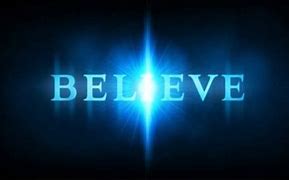Image result for Believe His Words