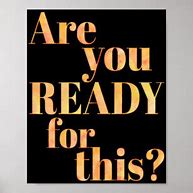 Image result for Are You Ready for This