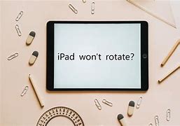 Image result for iPad Screen Won't Rotate