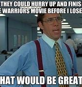 Image result for Warriors Movie Meme