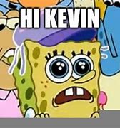 Image result for Not Today. Kevin Meme