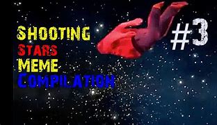Image result for Shooting Stars Meme Balls