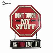 Image result for Don't Touch My Stuff Quotes
