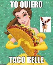 Image result for Quiero Tacos Meme