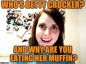 Image result for Betty Crocker Meme