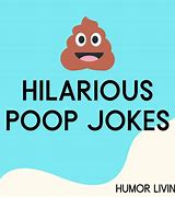 Image result for Best Poop Jokes