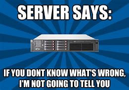 Image result for Upgrade Server Meme
