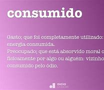 Image result for consumido