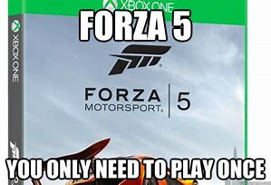 Image result for Forza 5 Memes