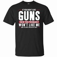 Image result for Funny Gun T-Shirts