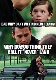 Image result for Finding Neverland Meme