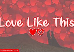 Image result for love_like_this