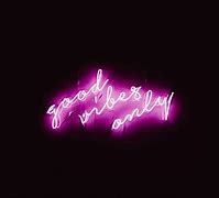 Image result for Wallpaper Neon Font Good Vibes Only