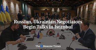 Image result for Ukraine Russian Negotiations in Instanbul