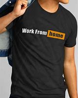 Image result for Work Tee Shirt Funny