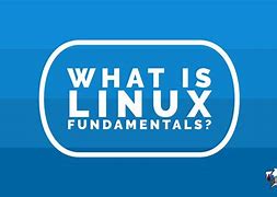 Image result for Linux Fundamentals