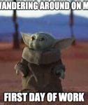 Image result for Welcome to Work Meme