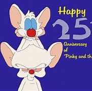 Image result for Pinky Brain Anniversary 25