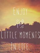 Image result for Little Moments Quotes