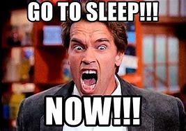 Image result for Time to Sleep Meme