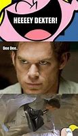 Image result for Dexter Face Meme