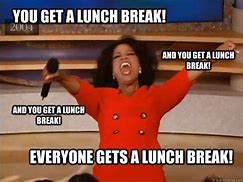 Image result for Going Out for Lunch Meme