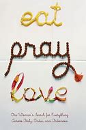 Image result for Eat Pray FML