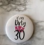 Image result for Dirty 30 Birthday Girl