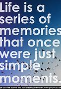 Image result for Memory Quotes About Life