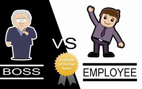 Image result for Boss vs Employee
