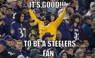 Image result for Here We Go Steelers Meme