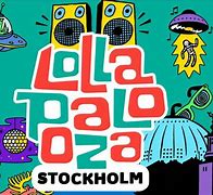 Image result for Lollapalooza Stockholm