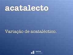 Image result for acatalecto