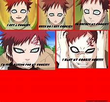 Image result for Naruto Gaara Give Me the Cookie Meme