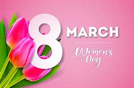 Image result for 8 March Women's Day Flowers